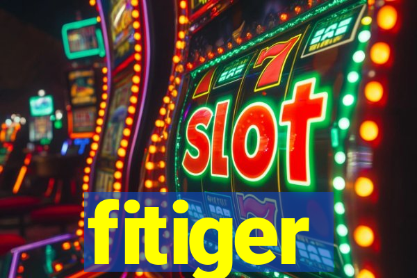 fitiger