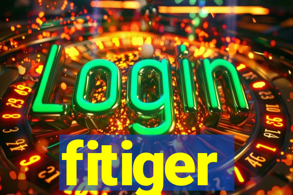 fitiger