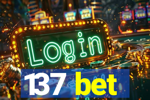 137 bet