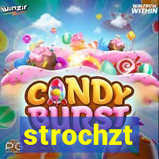 strochzt