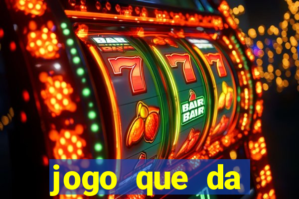 jogo que da dinheiro sem precisar depositar