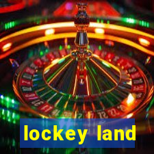 lockey land