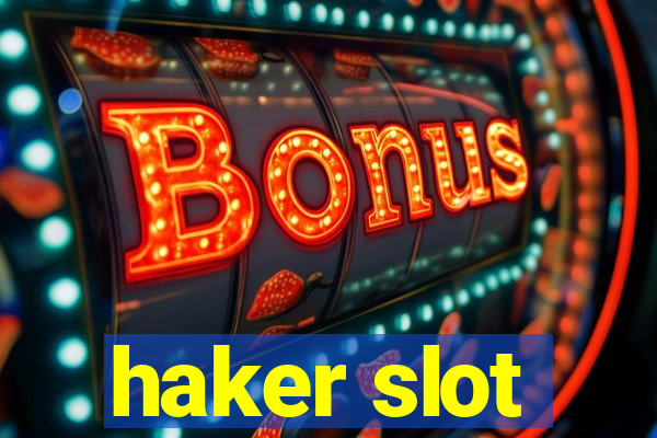 haker slot