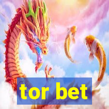 tor bet