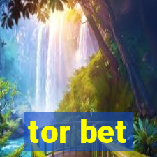 tor bet