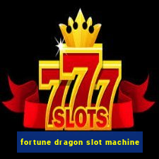 fortune dragon slot machine