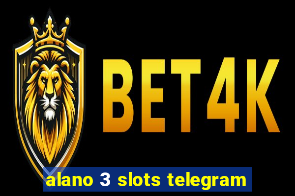 alano 3 slots telegram