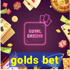 golds bet