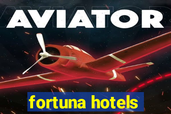 fortuna hotels