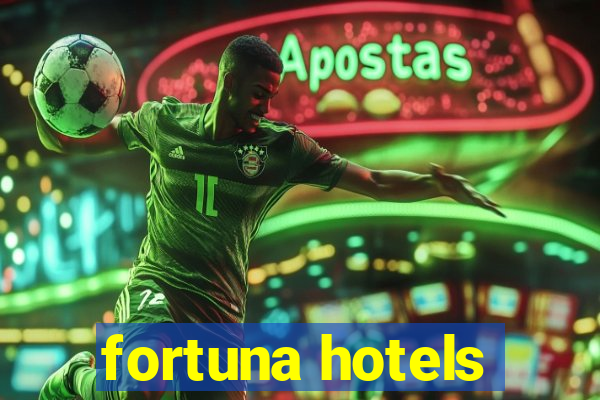 fortuna hotels