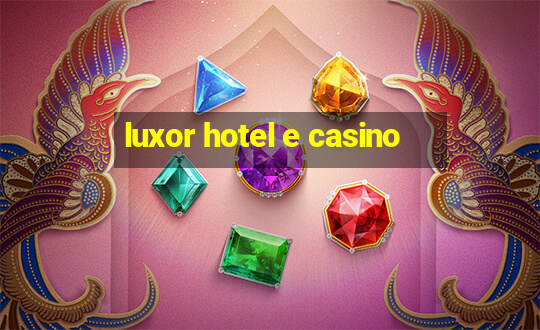 luxor hotel e casino