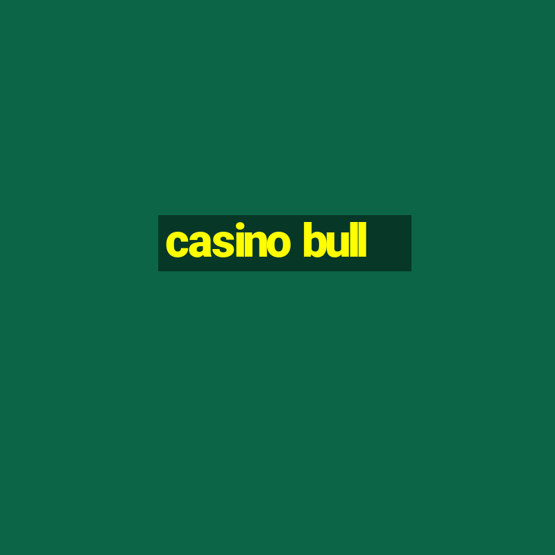 casino bull