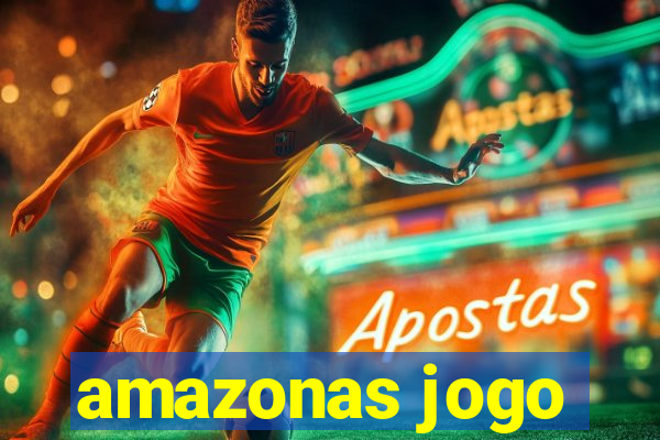 amazonas jogo