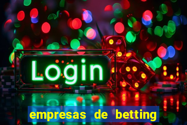 empresas de betting no brasil