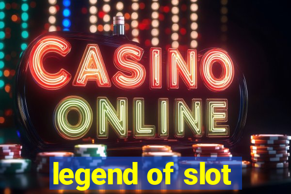 legend of slot