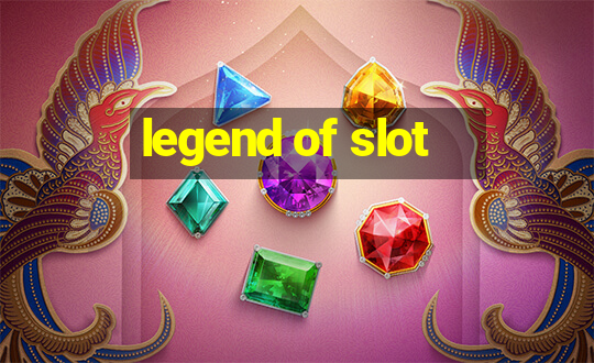 legend of slot