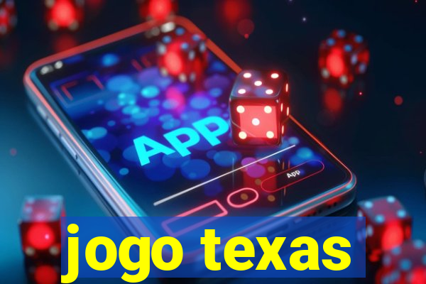 jogo texas