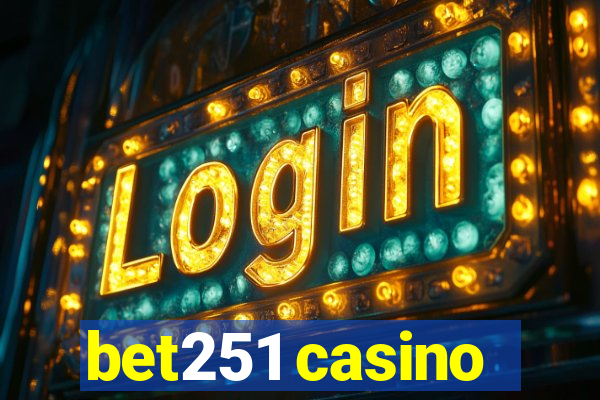 bet251 casino