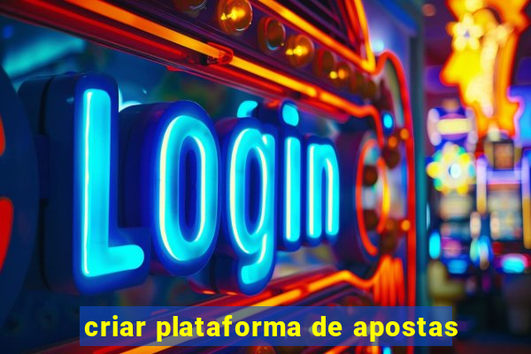 criar plataforma de apostas