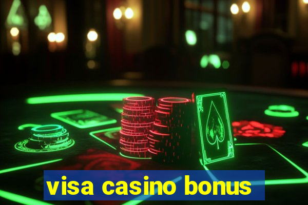 visa casino bonus