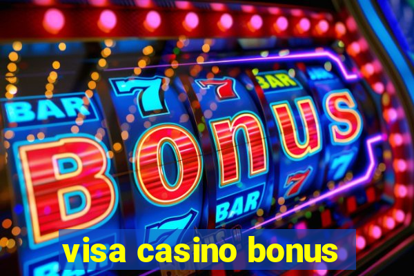 visa casino bonus