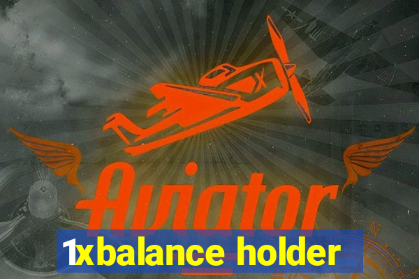 1xbalance holder