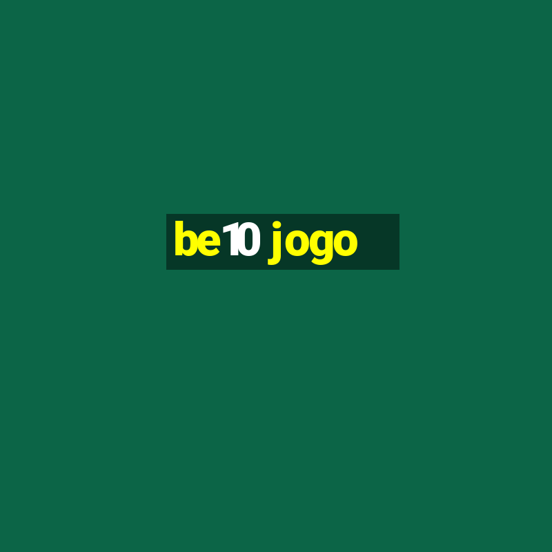 be10 jogo