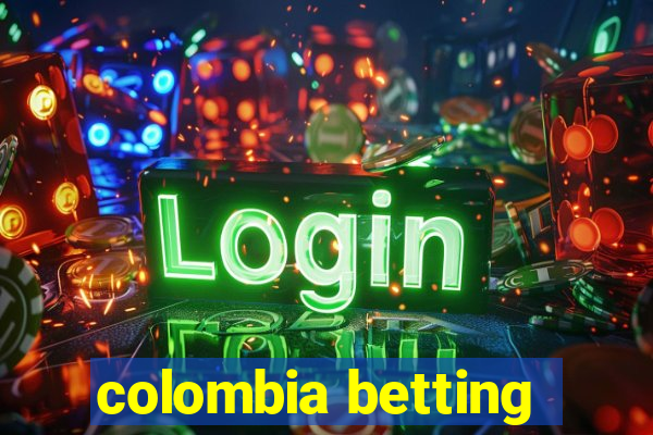 colombia betting