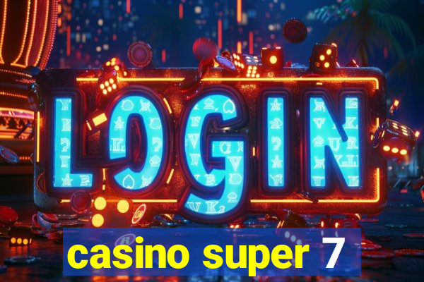 casino super 7