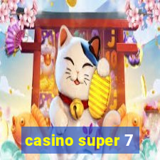 casino super 7