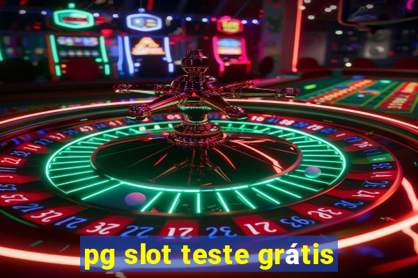 pg slot teste grátis