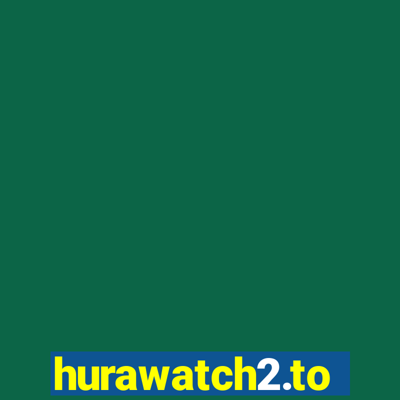 hurawatch2.to