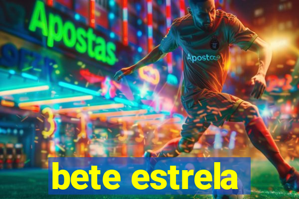 bete estrela