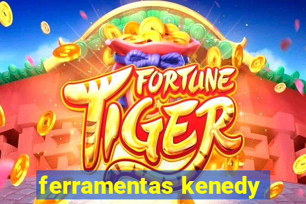 ferramentas kenedy