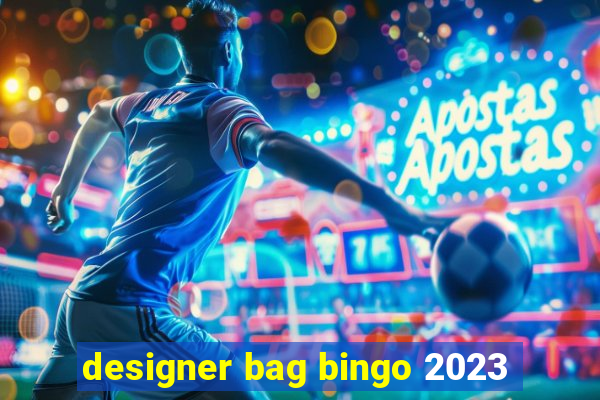 designer bag bingo 2023