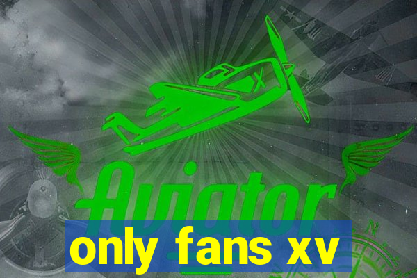 only fans xv