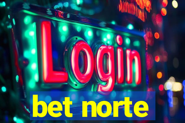 bet norte