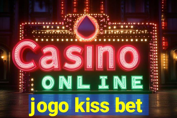 jogo kiss bet