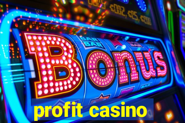 profit casino