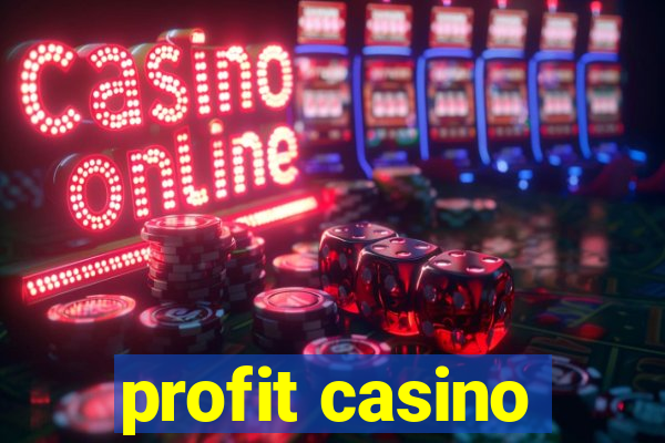 profit casino