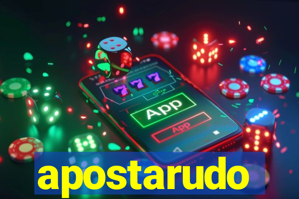 apostarudo