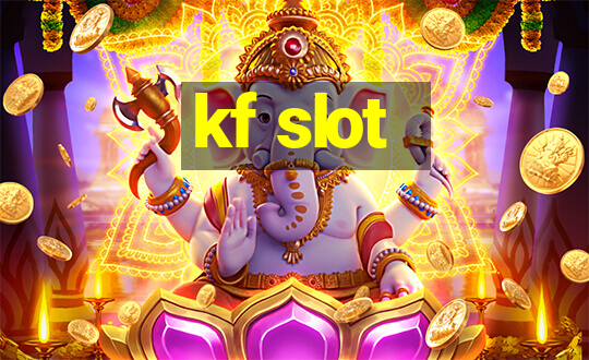 kf slot