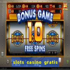 slots casino gratis sin internet 777