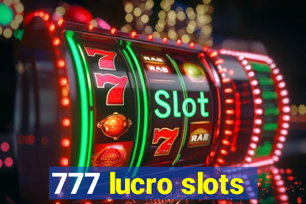 777 lucro slots