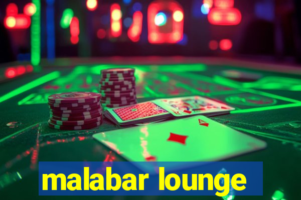 malabar lounge