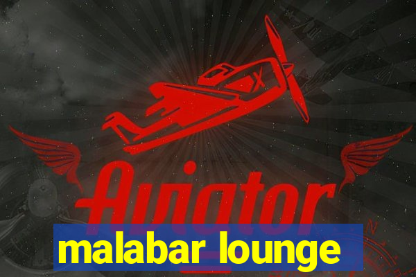 malabar lounge