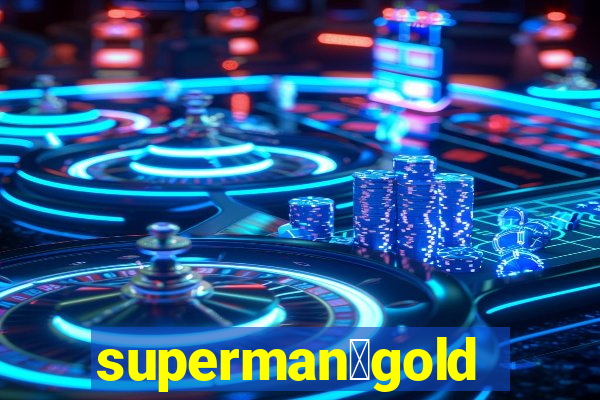 superman：gold