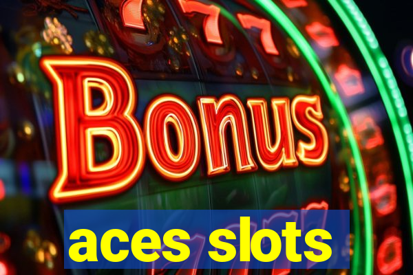 aces slots