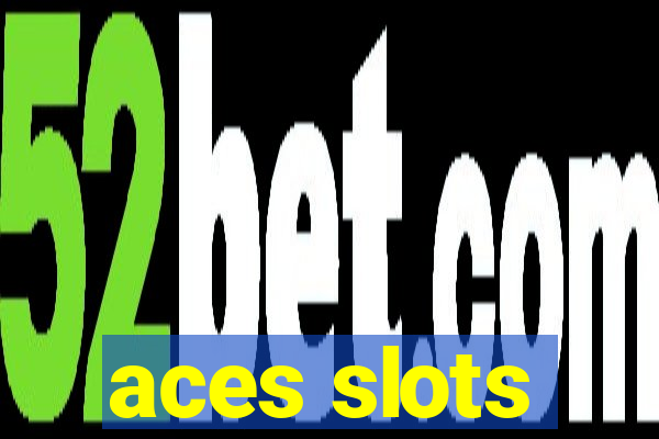 aces slots