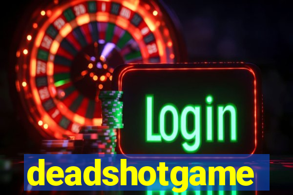 deadshotgame